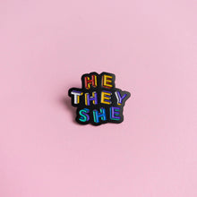 Load image into Gallery viewer, He / She / They Pronouns — enamel pin