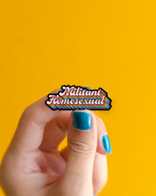 Load image into Gallery viewer, Militant Homosexual — enamel pin
