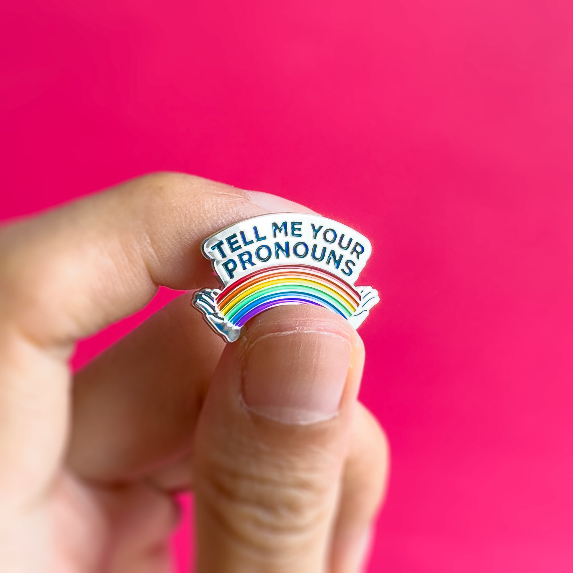 Tell me your pronouns — enamel pin