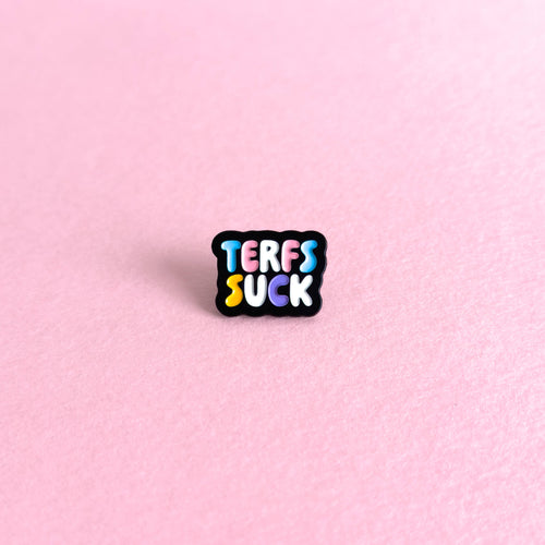 Terfs suck — enamel pin