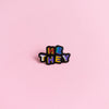 He / They Pronouns — enamel pin