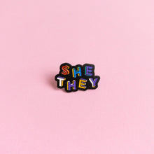 Load image into Gallery viewer, She / They Pronouns — enamel pin